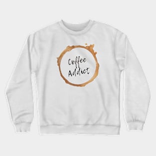 Addicted to coffee Crewneck Sweatshirt